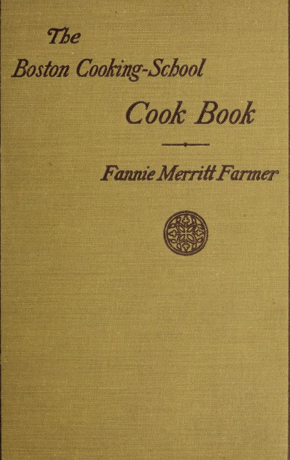 Plain cloth book cover reading The Boston Cooking-School Cook Book by Fannie Merritt Farmer